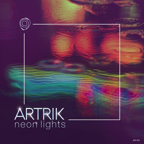 Artrik - Neon Lights [AR193]